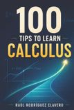 100 Libri GmbH 100 Tips to Learn Calculus