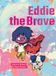 Eddie the Brave Hardcover
