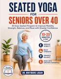 SEATED YOGA FOR SENIORS OVER 40