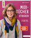 Midi-Tücher frechverlag GmbH Midi-Tücher stricken (kreativ.kompakt.)