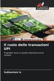 Il OmniScriptum SRL Il ruolo delle transazioni UPI