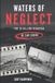 Waters Independently Published Waters of Neglect Paperback