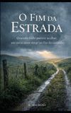 O Independently Published O fim da estrada Paperback