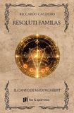 Resoluti Familas. Il canto di Madorgheert