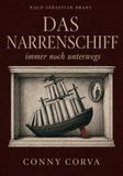 Das Narrenschiff immer noch unterwegs: Nach Sebastian Brant