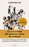 Calcio d'Oro - Die goldenen Jahre des Fußballs