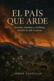El país que arde: Incendios, abandono y rewilding: devolver la vida al paisaje