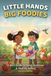 Little Hands, Big Foodies: A Kid's Guide to Food, Nutrition, and Healthy Eating (Ages 6–12)
