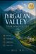 Jyrgalan Independently Published Jyrgalan Valley Trekking Guide: Routes, Itineraries, Homestays and Trail Tips