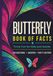 Butterfly Butterfly Book of Facts - Trivia Fun for Kids and Adults: A Screen Free Activity for All Ages