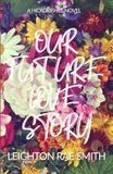 Our Future Love Story: A Sapphic Summer Rom-Com (Hickory Hill Book 4)