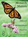 Monarch Matters: Milkweed, Metamorphosis, Migration
