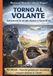 Torno Alpes Italia Torno al volante. Attraverso le strade dentro e fuori di me. Workbook: esercizi guidati per rimettersi consapevolmente al volante