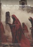 The tombs of the blind dead. Stories and essays on the blind dead saga of Amando de Ossorio