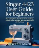 Singer 4423 User Guide for Beginners