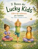 Il Bosco dei Lucky Kids: Libro da colorare per bambini – Yoga, respiro e momenti di calma (3–6 anni)