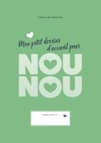 Mon petit dossier d'accueil pour NOUNOU: Cahier d'informations de l'enfant, autorisations parentales et registres pour assistantes maternelles – Édition Vert Foncé