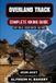 Overland Trailwise Overland Track 2026-2027: The Ultimate Tasmania Wilderness Hiking Guide