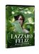 Lazzaro feliz Lazzaro felice