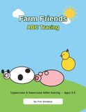 Farm Friends ABC Tracing: A Fun Alphabet Handwriting Practice Workbook for Preschoolers Ages 3-5, Uppercase and Lowercase Letter Tracing with Farm Animals
