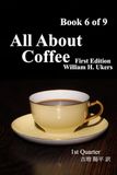All About Coffee Book 6 of 9: 1st edition