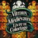Vitraux Médiévaux Vitraux Médiévaux – Livre de Coloriage: Mandalas de Fenêtres Gothiques et Motifs du Moyen Âge pour Adultes et Adolescents