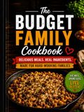 The Budget Family Cookbook: Affordable Comfort Slow Cooker Meals