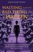 Waiting Libri GmbH Waiting For the Bad thing to happen: My Inspirational Journey From Abandonment To A Life With Joy