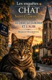 Les Enquêtes du Chat de Saint-Clair-du-Lot: Le Chat, le Clocher et l'Alibi