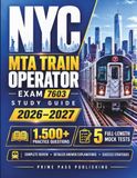 NYC MTA Train Operator Exam 7603 Study Guide 2026–2027
