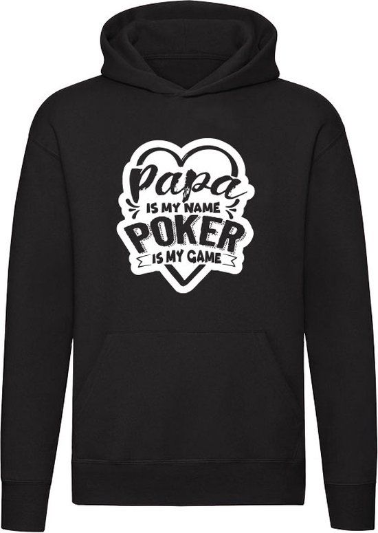 Sol's Papa is my name poker is my game - Zwarte Unisex Hoodie - Maat L