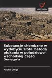 Substancje OmniScriptum SRL Substancje chemiczne w wydobyciu zlota metodą plukania w poludniowo-wschodniej części Senegalu