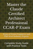 Master the Claude Certified Architect Professional CCAR-P Exam: Complete Study Guide with Practice Tests