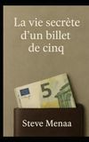 La Vie Secrète d'un Billet de Cinq