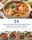 24 Independently Published 24 Asiatische Köstlichkeiten für die Adventszeit