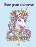 Libro para Colorear - Unicornios: Un Mundo Mágico de Unicornios con 30 páginas para colorear, para niños de 6 a 12 años.
