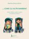 Come gli altri bambini? Gifted children, talento umano e inclusione scolastica