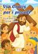 Via Crucis per i piccoli. Piccoli passi per un grande amore. Ediz. a spirale