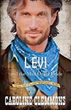 Levi Caroline Clemmons Texas Hill Country Mail Order Brides- Levi and the Mail Order Bride Paperback