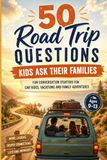 50 questions de voyage que les enfants posent à leurs familles