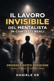 Il Independently Published Il lavoro invisibile del mentalista in contesti reali