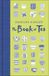 The Macmillan Collector's Library The Book of Tea