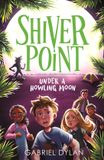 Shiver Point Shiver Point: Under A Howling Moon Paperback