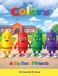 Colors: A Big Box of Friends Hardcover