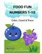 FOOD FUN NUMBERS 1-10: Color, Count,&Trace