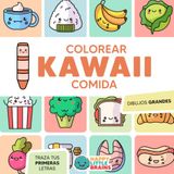 Colorear Kawaii Comida: Dibujos Grandes y Fáciles para Pintar