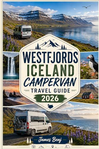 WESTFJORDS ICELAND CAMPERVAN TRAVEL GUIDE 2026