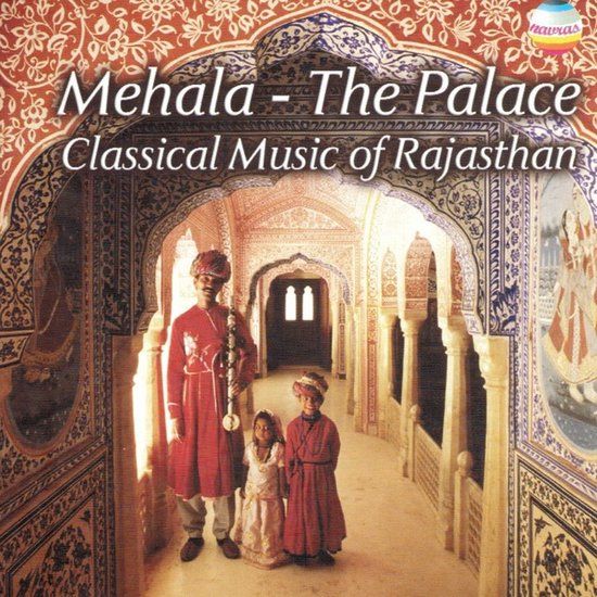 Sonic Rendezvous Navras Records Saraswati Devi - Mehala - The Palace, Classical Music Of Rajasthan (CD)