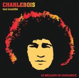 Robert Universal Music Robert Charlebois - Tout Ecarquille-Le Mei