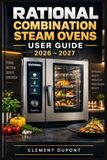RATIONAL Combination Steam Ovens User Guide 2026-2027
